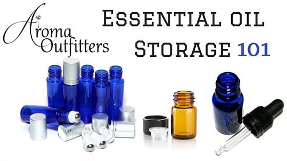 Essential Oil Storage 101