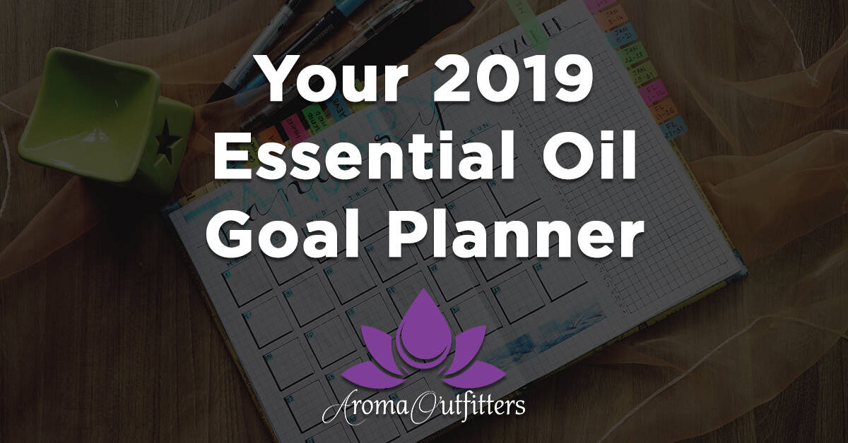 Your 2019 Essential Oil Goal Planner