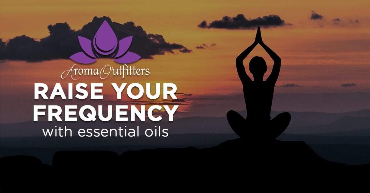 How to Raise Your Body Frequency With Essential Oils